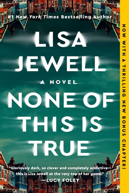 Cover of None of This Is True by Lisa Jewell