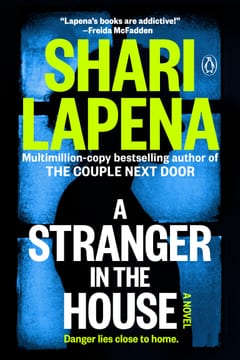Cover of A Stranger in the House by Shari Lapena