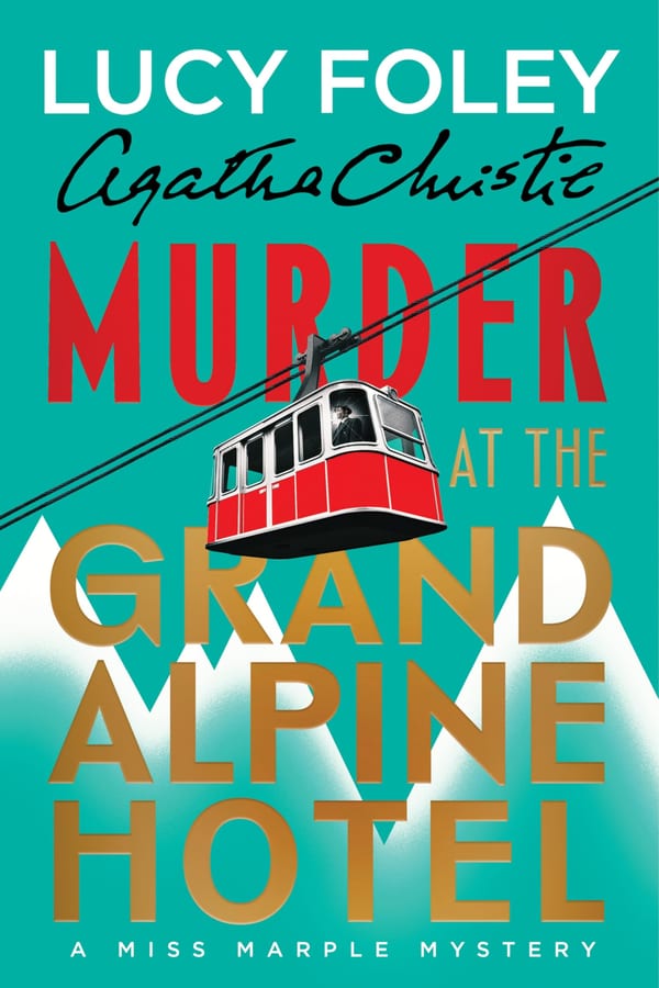 Cover of Murder at the Grand Alpine Hotel by Lucy Foley