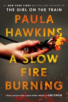Cover of A Slow Fire Burning by Paula Hawkins