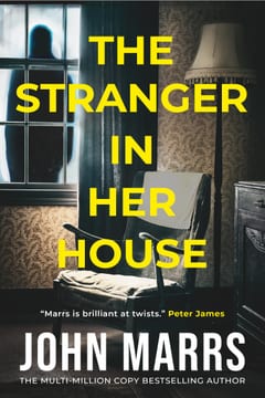 Cover of The Stranger in Her House by John Marrs