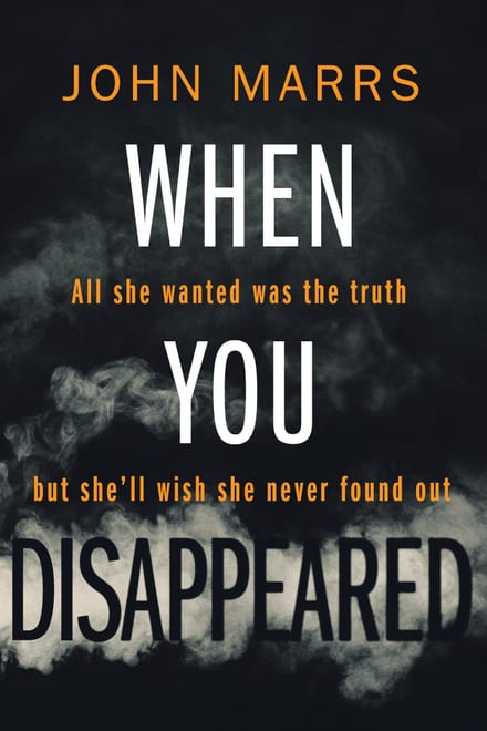 Cover of When You Disappeared by John Marrs