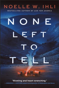 Cover of None Left to Tell by Noelle W. Ihli