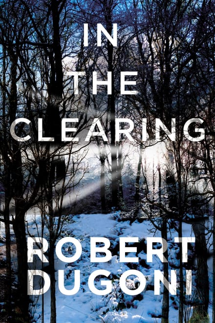 Cover of In the Clearing by Robert Dugoni