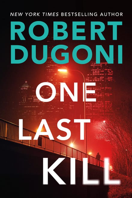 Cover of One Last Kill by Robert Dugoni
