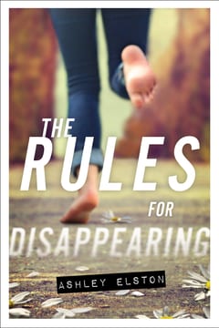 Cover of The Rules for Disappearing by Ashley Elston