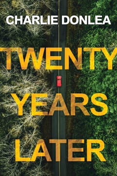 Cover of Twenty Years Later by Charlie Donlea