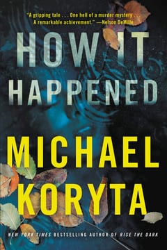 Cover of How It Happened by Michael Koryta