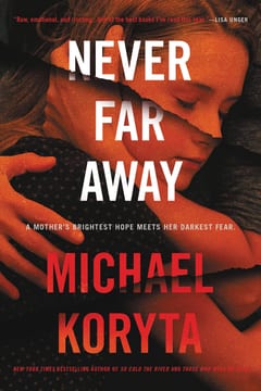 Cover of Never Far Away by Michael Koryta