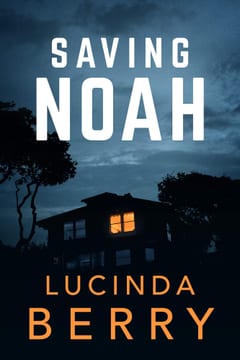 Cover of Saving Noah by Lucinda Berry