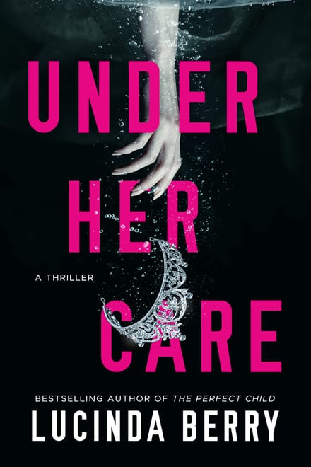 Cover of Under Her Care by Lucinda Berry