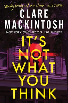 Cover of It's Not What You Think by Clare Mackintosh
