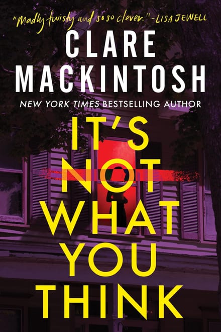 Cover of It's Not What You Think by Clare Mackintosh