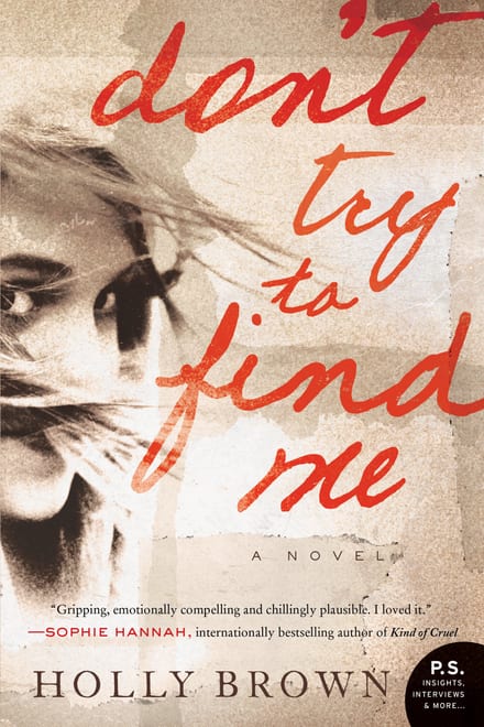 Cover of Don't Try to Find Me by Holly Brown