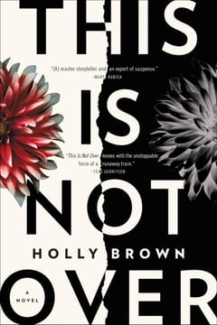 Cover of This Is Not Over by Holly Brown