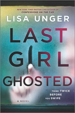 Cover of Last Girl Ghosted by Lisa Unger