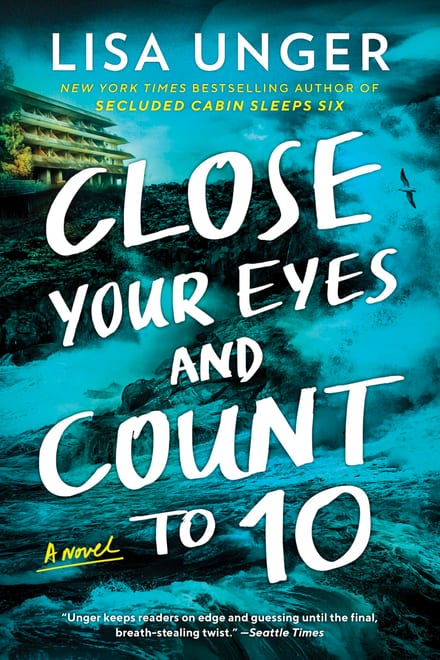 Cover of Close Your Eyes and Count to 10 by Lisa Unger