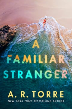 Cover of A Familiar Stranger by A.R. Torre