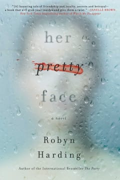 Cover of Her Pretty Face by Robyn Harding