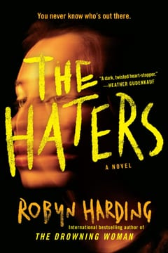Cover of The Haters by Robyn Harding