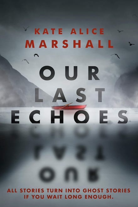 Cover of Our Last Echoes by Kate Alice Marshall