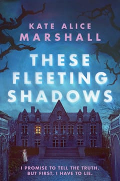 Cover of These Fleeting Shadows by Kate Alice Marshall