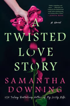 Cover of A Twisted Love Story by Samantha Downing