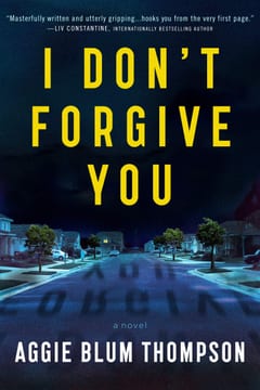Cover of I Don't Forgive You by Aggie Blum Thompson