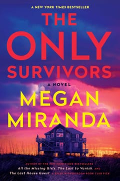 Cover of The Only Survivors by Megan Miranda