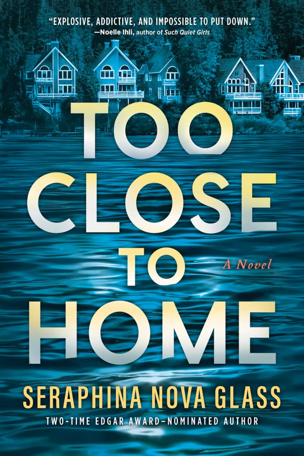 Cover of Too Close to Home by Seraphina Nova Glass