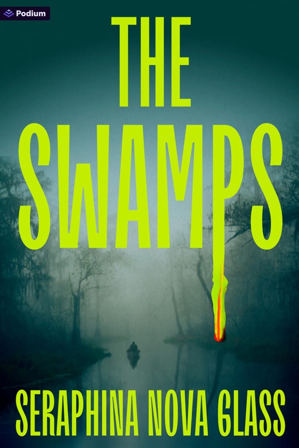 Cover of The Swamps by Seraphina Nova Glass