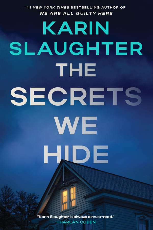 Cover of The Secrets We Hide by Karin Slaughter