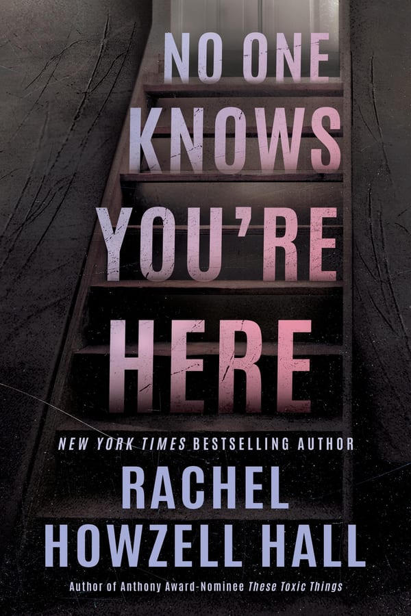 Cover of No One Knows You're Here by Rachel Howzell Hall
