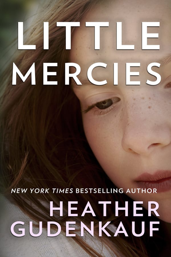 Cover of Little Mercies by Heather Gudenkauf