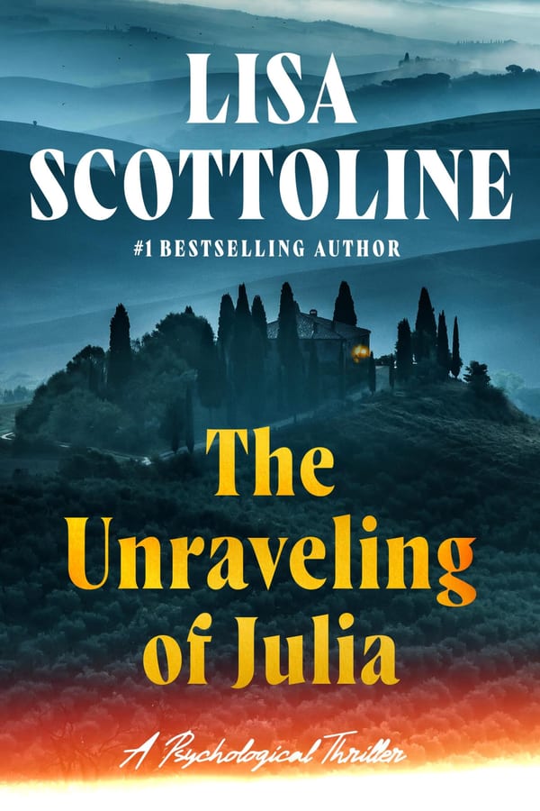 Cover of The Unraveling of Julia by Lisa Scottoline