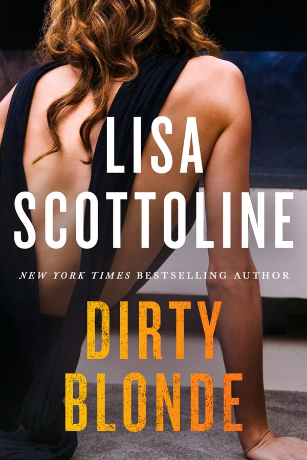 Cover of Dirty Blonde by Lisa Scottoline