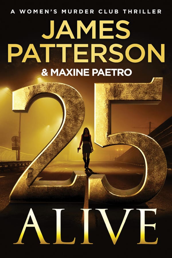 Cover of 25 Alive by James Patterson & Maxine Paetro