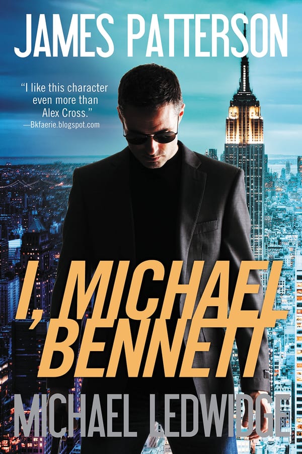 Cover of I, Michael Bennett by James Patterson & Michael Ledwidge
