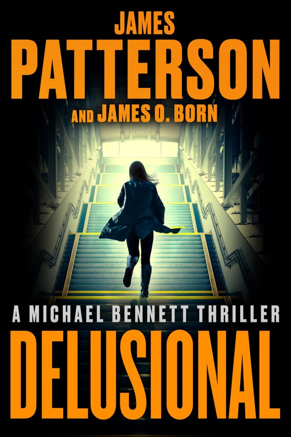 Cover of Delusional by James Patterson & James O. Born