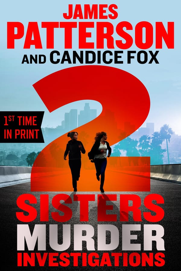 Cover of 2 Sisters Murder Investigations by James Patterson & Candice Fox