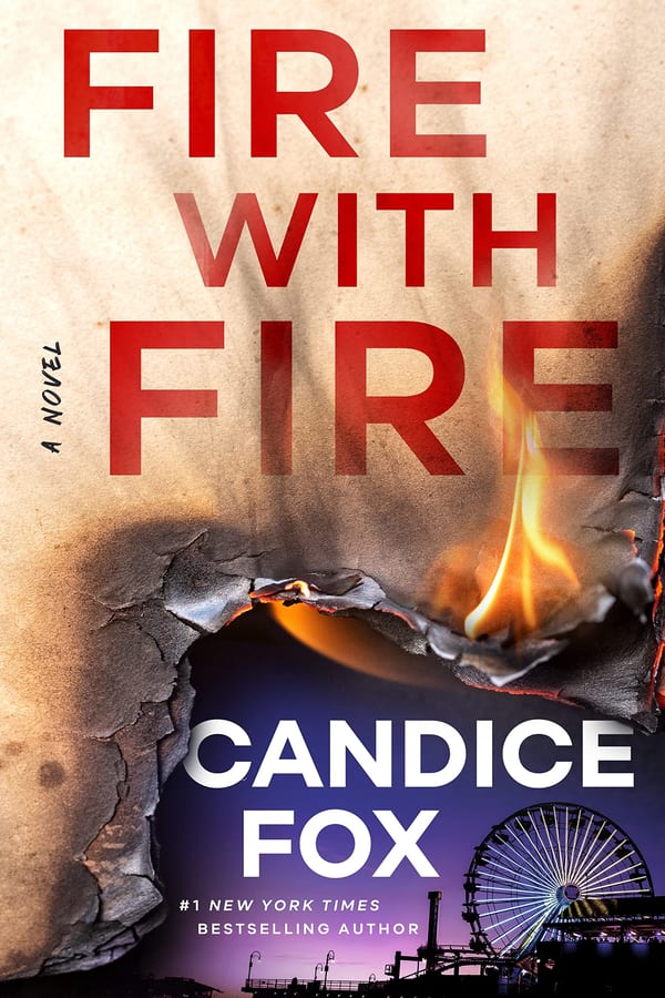Cover of Fire with Fire by Candice Fox